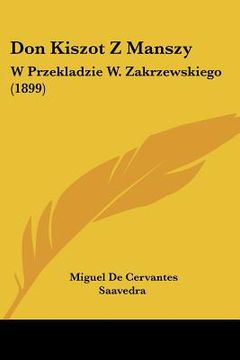 portada don kiszot z manszy: w przekladzie w. zakrzewskiego (1899)