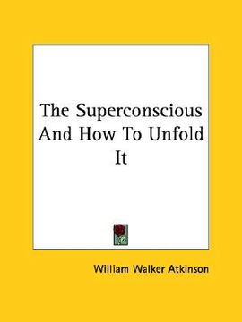 portada the superconscious and how to unfold it (en Inglés)