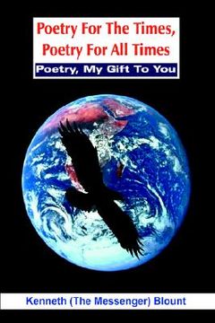 portada poetry for the times, poetry for all times: poetry, my gift to you (in English)