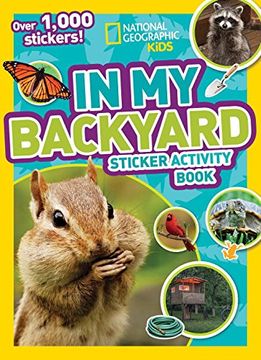 portada National Geographic Kids in my Backyard Sticker Activity Book: Over 1,000 Stickers! (ng Sticker Activity Books) (en Inglés)