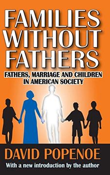 portada Families Without Fathers: Fatherhood, Marriage and Children in American Society (en Inglés)