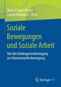 portada Soziale Bewegungen und Soziale Arbeit: Von der Kindergartenbewegung zur Homosexuellenbewegung (in German)