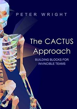 portada The Cactus Approach - Building Blocks for Invincible Teams (en Inglés)
