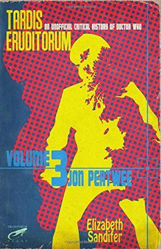 portada Tardis Eruditorum - an Unofficial Critical History of Doctor who Volume 3: Jon Pertwee (in English)