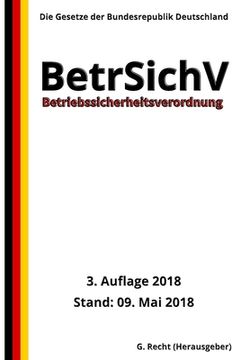 portada Betriebssicherheitsverordnung - BetrSichV, 3. Auflage 2018 (en Alemán)