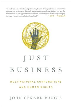 portada Just Business: Multinational Corporations and Human Rights: 0 (Norton Global Ethics Series) (en Inglés)