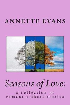 portada Seasons of Love: : a collection of romantic short stories (in English)