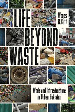 portada Life Beyond Waste: Work and Infrastructure in Urban Pakistan (in English)