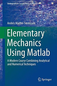 portada Elementary Mechanics Using Matlab: A Modern Course Combining Analytical and Numerical Techniques (Undergraduate Lecture Notes in Physics)