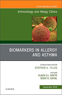 portada Biomarkers in Allergy and Asthma, an Issue of Immunology and Allergy Clinics of North America, 1e (The Clinics: Internal Medicine) (en Inglés)