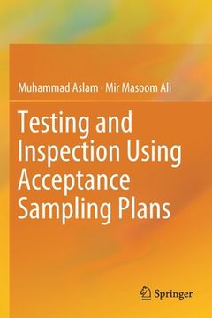 portada Testing and Inspection Using Acceptance Sampling Plans (en Inglés)