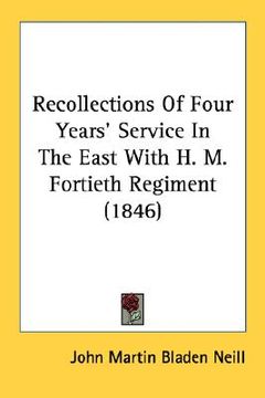 portada recollections of four years' service in the east with h. m. fortieth regiment (1846) (in English)