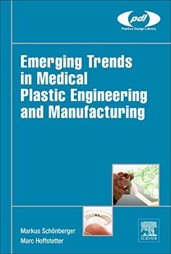 portada Emerging Trends in Medical Plastic Engineering and Manufacturing (Plastics Design Library) (in English)