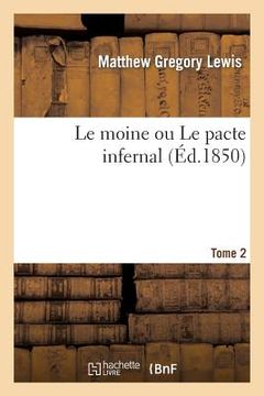 portada Le Moine Ou Le Pacte Infernal. Tome 2 (en Francés)