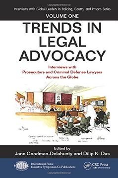 portada Trends in Legal Advocacy: Interviews with Prosecutors and Criminal Defense Lawyers Across the Globe, Volume One (en Inglés)