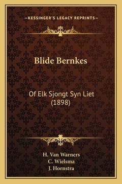 portada Blide Bernkes: Of Elk Sjongt Syn Liet (1898) (en Oeste De Frisia)