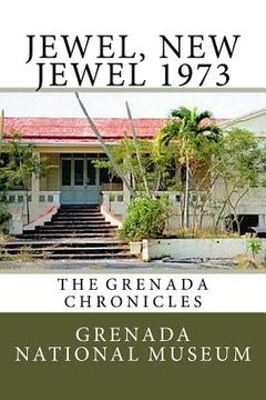 portada Jewel, New Jewel 1973: The Grenada Chronicles (en Inglés)