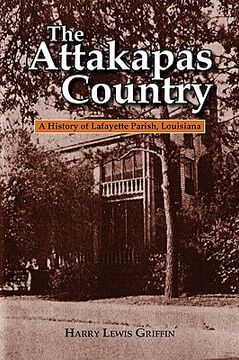 portada the attakapas country: a history of lafayette parish, louisiana (in English)