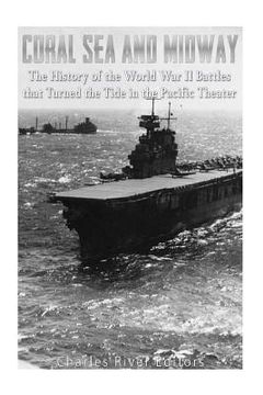 portada Coral Sea and Midway: The History of the World War II Battles that Turned the Tide in the Pacific Theater (in English)