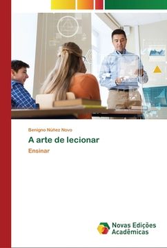portada A Arte de Lecionar: Ensinar (en Portugués)
