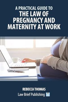 portada A Practical Guide to the Law of Pregnancy and Maternity at Work (en Inglés)