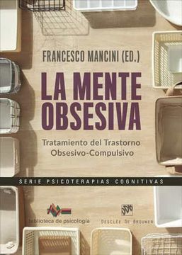 portada La Mente Obsesiva. Tratamiento del Trastorno Obsesivo-Compulsivo (in Spanish)