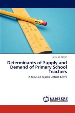 portada determinants of supply and demand of primary school teachers (en Inglés)