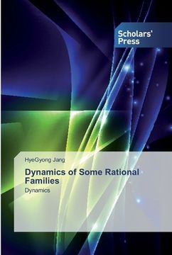 portada Dynamics of Some Rational Families (en Inglés)