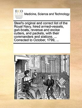 portada steel's original and correct list of the royal navy, hired armed-vessels, gun-boats, revenue and excise cutters, and packets, with their commanders an (en Inglés)
