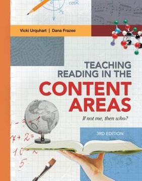 portada teaching reading in the content areas: if not me, then who? 3rd edition (en Inglés)