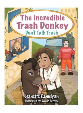 portada The Incredible Trash Donkey: Don't Talk Trash (in English)