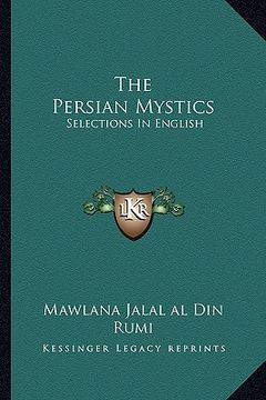 portada the persian mystics: selections in english (en Inglés)