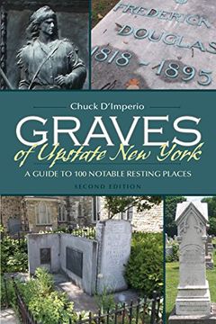 portada Graves of Upstate new York: A Guide to 100 Notable Resting Places, Second Edition (New York State Series) (in English)