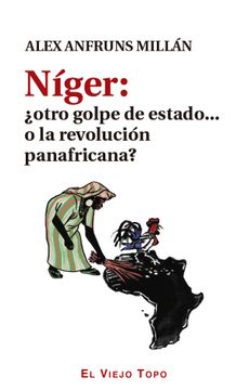 portada Niger:  Otro Golpe de Estado.   O la Revolucion Panafricana?
