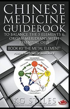 portada Chinese Medicine Guid Essential Oils to Balance the Metal Element & Organ Meridians (en Inglés)