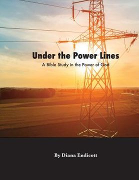 portada Under the Power Lines: A Bible study in the power of God