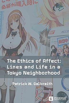 portada The Ethics of Affect: Lines and Life in a Tokyo Neighborhood (1) (en Inglés)
