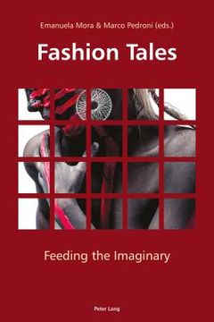 portada Fashion Tales: Feeding The Imaginary (en Inglés)