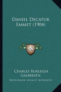 portada daniel decatur emmet (1904) (in English)