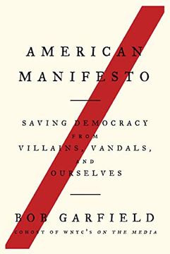 portada American Manifesto: Saving Democracy From Villains, Vandals, and Ourselves (in English)