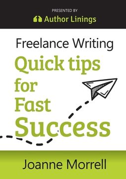 portada Freelance Writing Quick Tips for Fast Success (en Inglés)