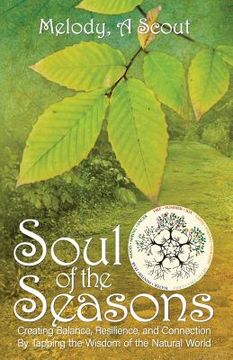portada Soul of the Seasons: Creating Balance, Resilience, and Connection By Tapping the Wisdom of the Natural World