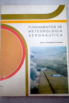 Libro Fundamentos de meteorolog a aeron utica De FERN NDEZ