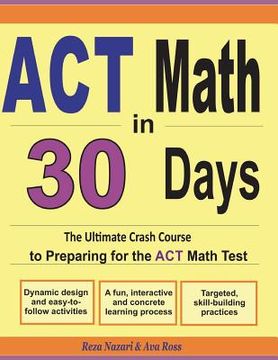 portada ACT Math in 30 Days: The Ultimate Crash Course to Preparing for the ACT Math Test (en Inglés)