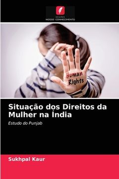 portada Situação dos Direitos da Mulher na Índia: Estudo do Punjab (en Portugués)