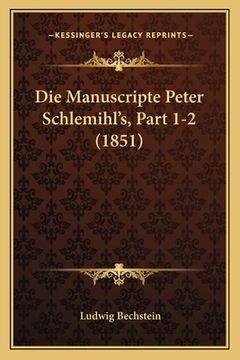 portada Die Manuscripte Peter Schlemihl's, Part 1-2 (1851) (in German)