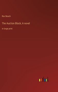 portada The Auction Block; A novel: in large print (en Inglés)