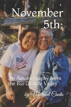 portada November 5th: An Autobiography from the Rio Grande Valley (en Inglés)