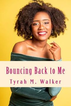 portada Bouncing Back to Me: Overcoming Depression, Jealousy and More