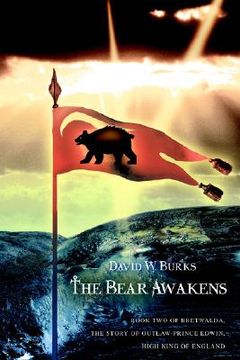 portada the bear awakens: book two of bretwalda, the story of outlaw-prince edwin, high king of england (en Inglés)